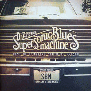Supersonic Blues Machine : West of Flushing, South of Frisco